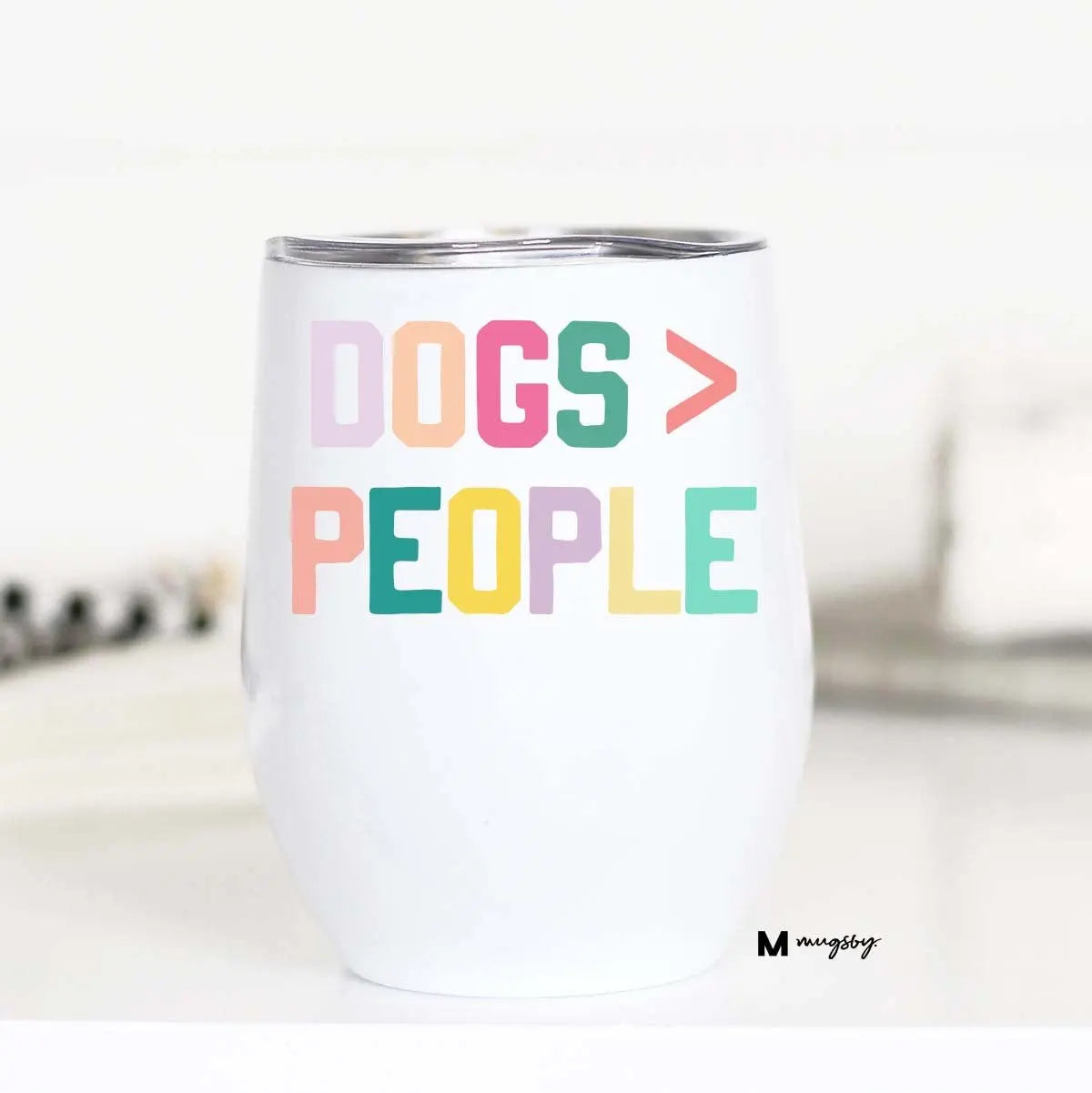 Dogs are Great Wine Tumbler Rocking Cactus Boutique